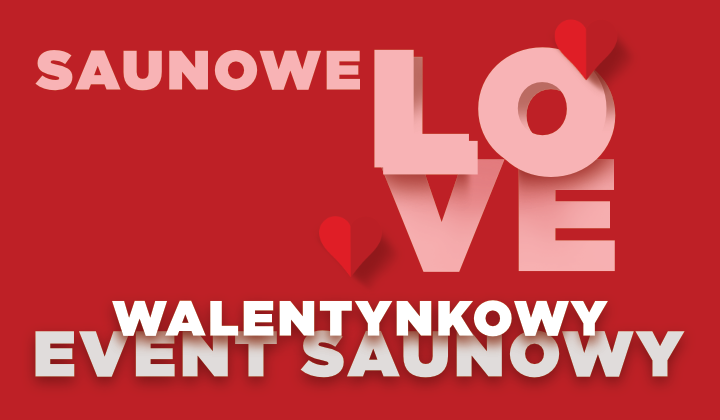 Walentynkowy Event Saunowy 